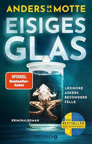 Eisiges Glas: Leonore Askers besondere Fälle (Band 2 der schwedischen Krimi-Reihe um Leo Asker und ihr Team von Außenseitern)