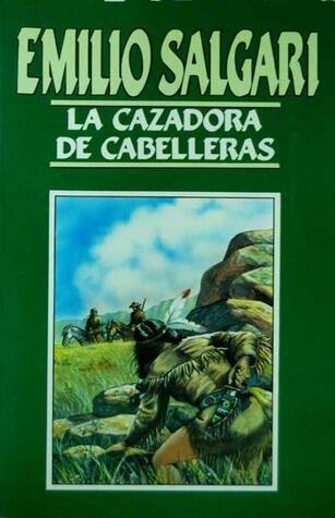 La cazadora de cabelleras