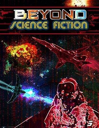 Beyond Science Fiction Issue 5