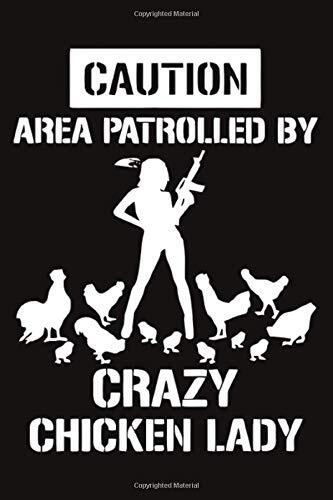 Caution Area Patrolled by Crazy Chicken Lady: Chicken Dream Journal - Dream Diary or Journaling, with Matte Cover Art for Women and Girls