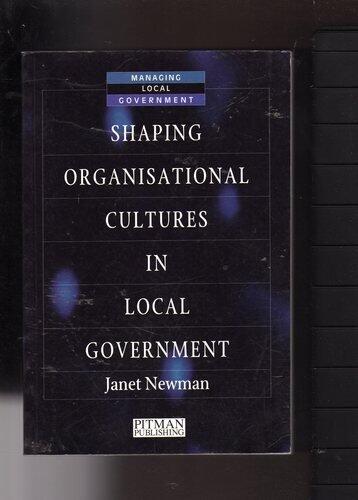 Shaping Organisational Cultures in Local Government
