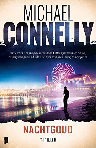 Nachtgoud: Harry Bosch is de enige die de strijd aan durft te gaan tegen een nieuwe, levensgevaarlijke drug die de straten van Los Angeles dreigt te overspoelen