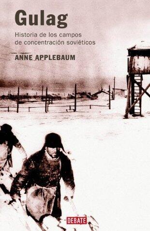 Gulag: historia de los campos de concentración soviéticos