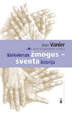 Kiekvienas žmogus - šventa istorija