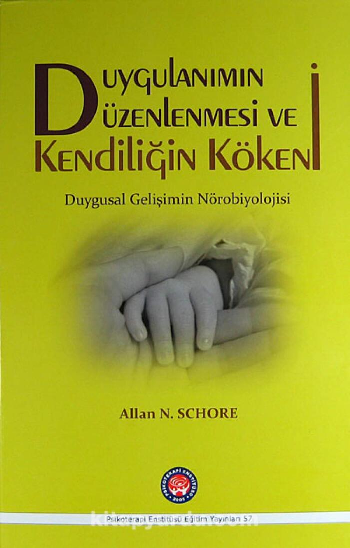 Duygulanımın Düzenlenmesi ve Kendiliğin Kökeni