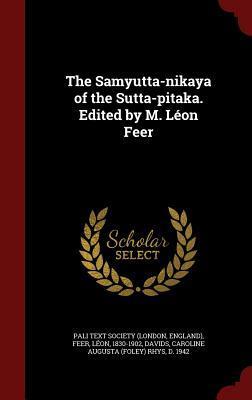 The Samyutta-Nikaya of the Sutta-Pitaka