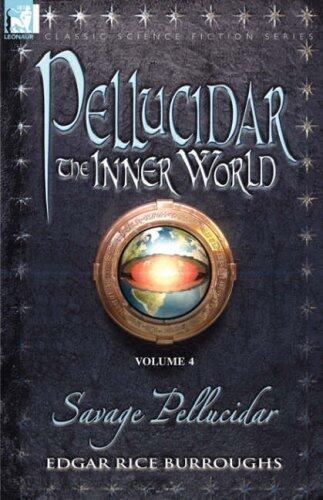 Pellucidar: The Inner World, Vol. 4