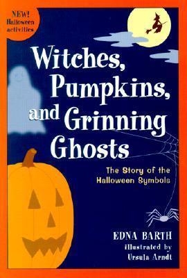 Witches, Pumpkins, and Grinning Ghosts: A Great Fall and Halloween Read for Kids