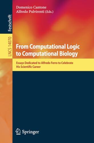 From Computational Logic to Computational Biology: Essays Dedicated to Alfredo Ferro to Celebrate His Scientific Career