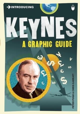 Introducing Keynes: A Graphic Guide