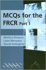 MCQs for the FRCR, Part 1