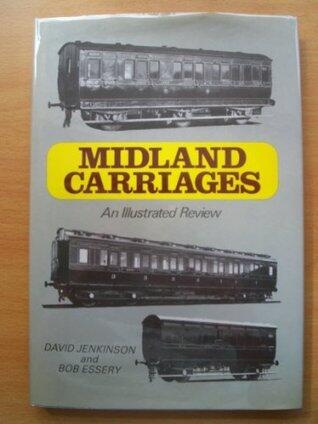 Midland carriages: An illustrated review 1877 onwards