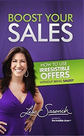 Boost Your Sales: How to Use Irresistible Offers... Without Being Salesy