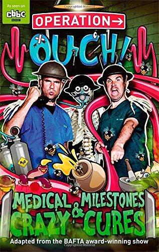 Operation Ouch!: 02 Medical Milestones and Crazy Cures by Dr Chris van Tulleken (4-Sep-2014) Paperback