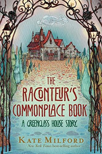 The Raconteur's Commonplace Book: A Greenglass House Story
