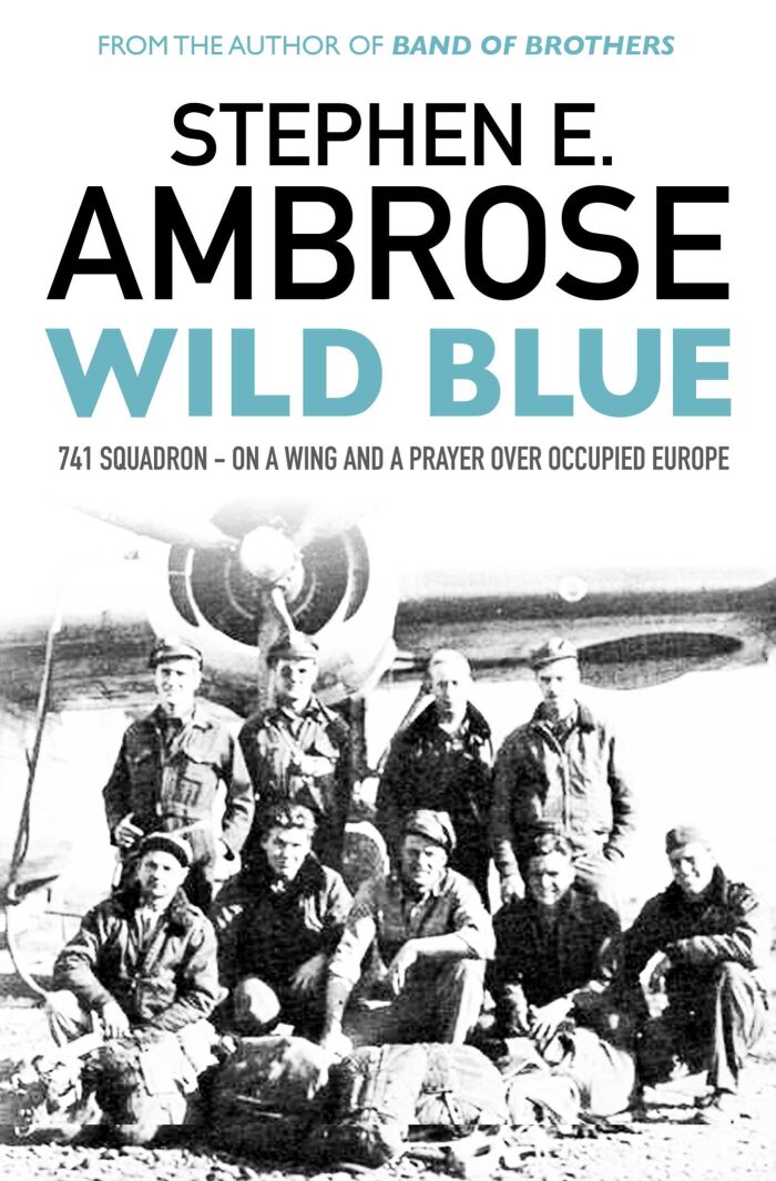 The Wild Blue: The Men and Boys Who Flew the B-24s Over Germany 1944-45
