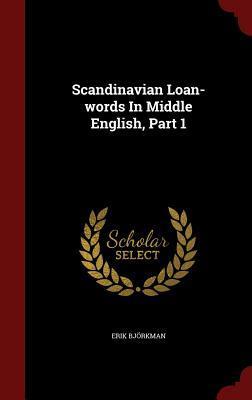 Scandinavian Loan-words In Middle English, Part 1