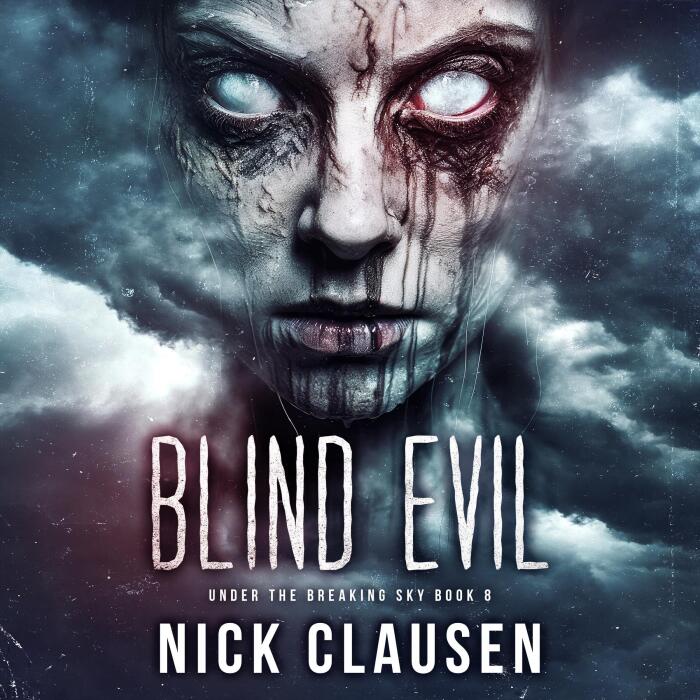 Blind Evil: Under the Breaking Sky, Book 8