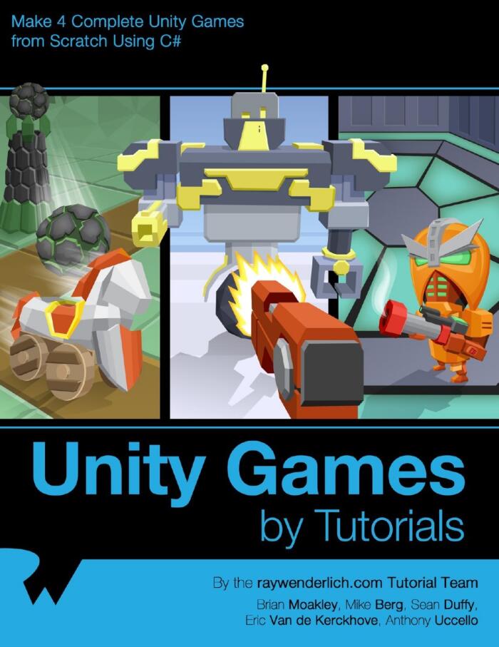 Unity Games by Tutorials: Make 4 Complete Unity Games from Scratch Using C#