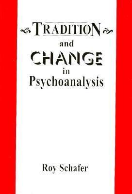 Tradition & Change in Psychoanalysis