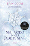 Nel modo in cui cade la neve: romanzo