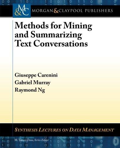 Methods for Mining and Summarizing Text Conversations (Synthesis Lectures on Data Management)