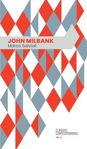 John Milbank (Classici contemporanei Vol. 12)