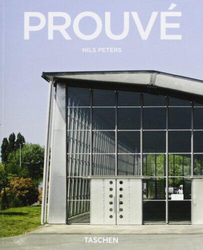 Jean Prouvé, 1901 1984: La Dinamica Della Creazione