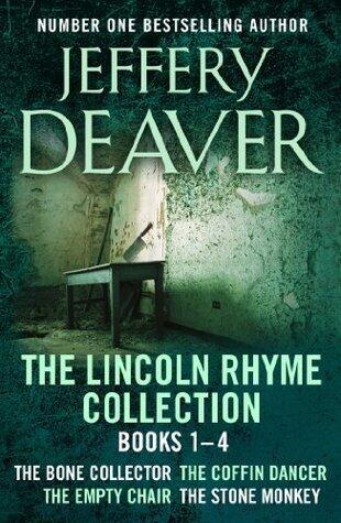 The Lincoln Rhyme Collection 1-4: The Bone Collector, The Coffin Dancer, The Empty Chair, The Stone Monkey