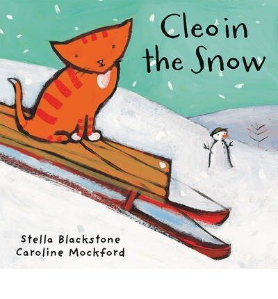 [(Cleo in the Snow )] [Author: Stella Blackstone] [Oct-2013]