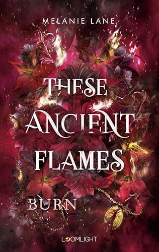 These Ancient Flames 2: Burn