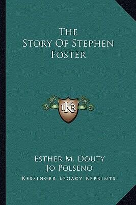 The Story of Stephen Foster
