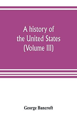 A history of the United States; from the Discovery of the American Continent