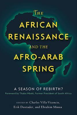 The African Renaissance and the Afro-Arab Spring: A Season of Rebirth?