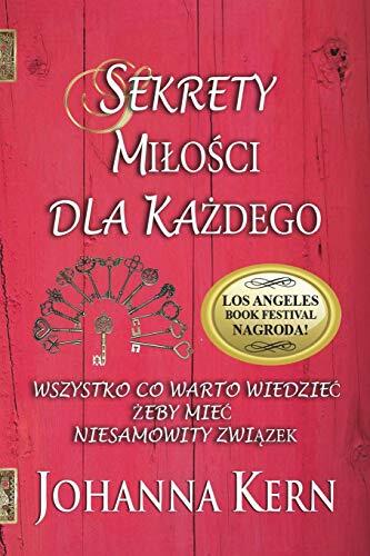 Sekrety Milosci Dla Kazdego: Wszystko, Co Warto Wiedziec, Zeby Miec Niesamowity Zwiazek