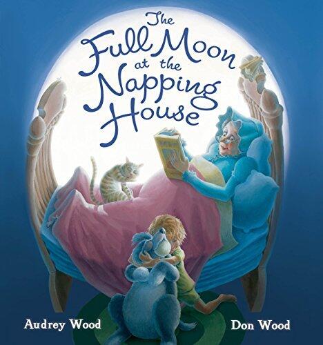 The Full Moon at the Napping House: A wide-awake Granny, grandchild, dog, cat, and mouse can't sleep-until a tiny musical visitor sings them to dreamland