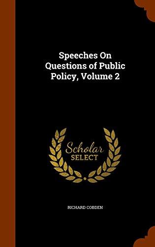 Speeches On Questions of Public Policy, Volume 2