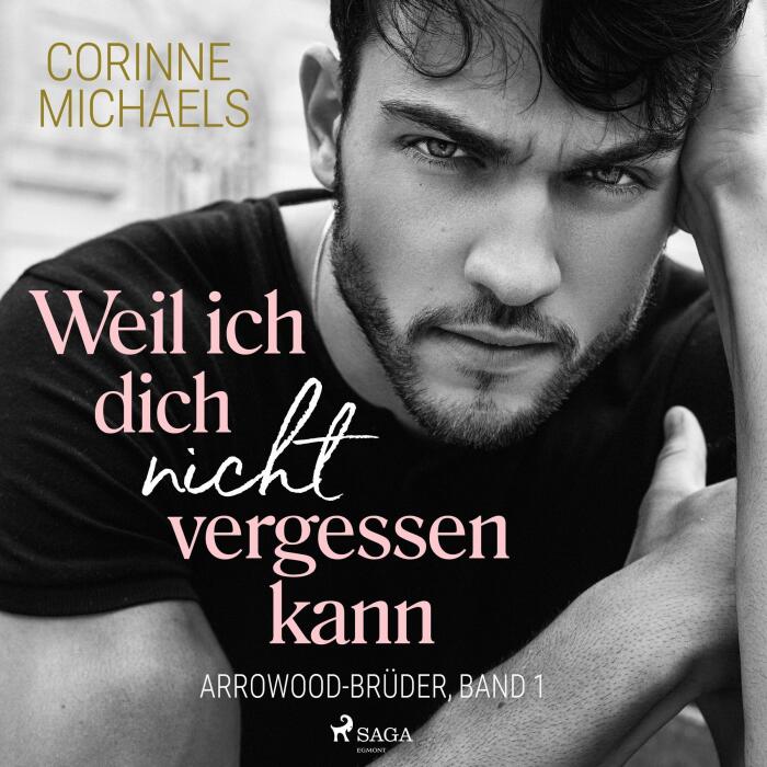 Weil ich dich nicht vergessen kann: Arrowood-Brüder 1