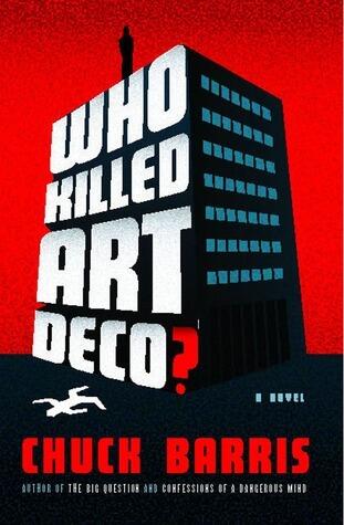 Who Killed Art Deco?: A Novel