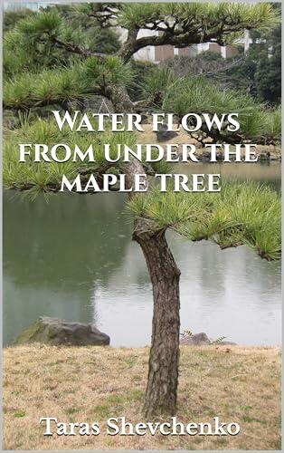 Water flows from under the maple tree
