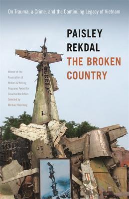 The Broken Country (On Trauma, a Crime, and the Continuing Legacy of Vietnam)