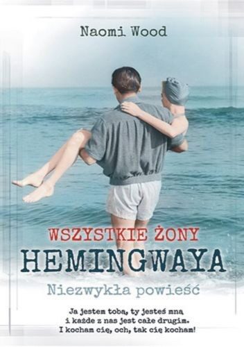 Wszystkie żony Hemingwaya. Niezwykła opowieść