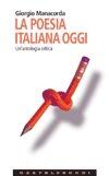 La poesia italiana oggi. Un'antologia critica