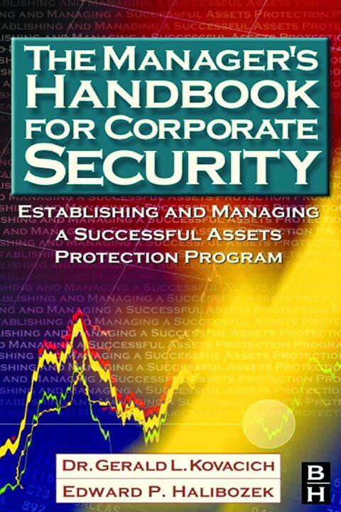 The Manager's Handbook for Corporate Security (Establishing and Managing a Successful Asset Protection Program)