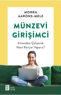 Münzevi Girişimci-Evimizden Çalışarak Nasıl Kariyer Yaparız?