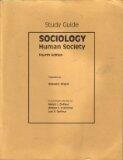 Sociology: Human Society Study Guide to Accompany the Text