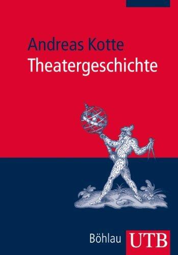 Theatergeschichte: Eine Einführung