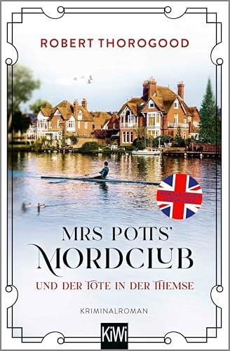 Mrs Potts' Mordclub und der Tote in der Themse: Kriminalroman (Mord ist Potts' Hobby 4)