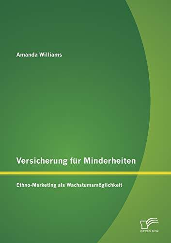 Versicherung für Minderheiten: Ethno-Marketing als Wachstumsmöglichkeit
