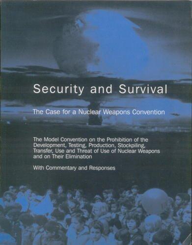 Security and Survival: The Case for a Nuclear Weapons Convention